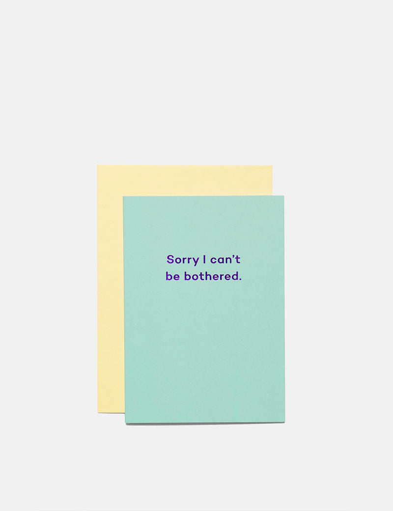 Mean Mail Sorry I can't be bothered - Card
